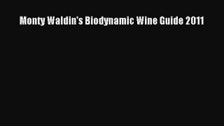 Download Monty Waldin's Biodynamic Wine Guide 2011 Ebook Online