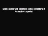 Download Shed pounds with cocktails and gourmet fare (A Pocket book special) Ebook Free