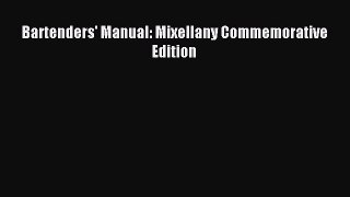 Read Bartenders' Manual: Mixellany Commemorative Edition Ebook Free
