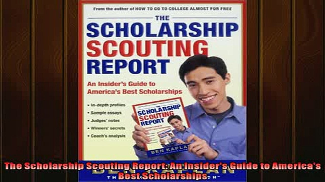 FREE PDF  The Scholarship Scouting Report An Insiders Guide to Americas Best Scholarships  BOOK ONLINE