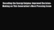 Read Decoding the Energy Enigma: Improved Decision-Making on This Generation's Most Pressing