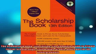 FREE PDF  The Scholarship Book 13th Edition The Complete Guide to PrivateSector Scholarships  BOOK ONLINE