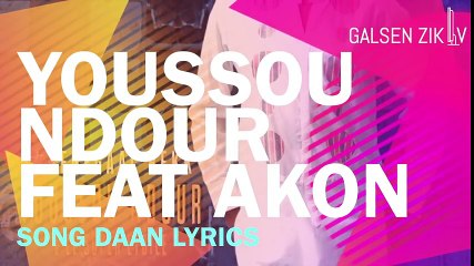 Youssou Ndour feat Akon Song Daan LYRICS HD