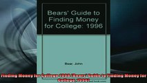 READ book  Finding Money for College 1998 Bears Guide to Finding Money for College 1996 READ ONLINE
