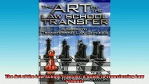 READ book  The Art of the Law School Transfer A Guide to Transferring Law Schools  FREE BOOOK ONLINE