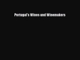 Read Portugal's Wines and Winemakers Ebook Free