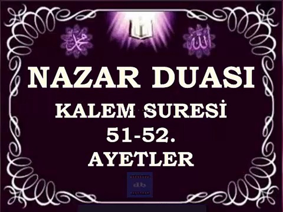 NAZAR DUASI - KALEM SURESİ 51-52 AYETLER - Ve in yekadullezîne