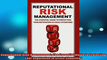 Downlaod Full PDF Free  Reputational Risk Management The Essential Guide to Protecting Your Reputation in Crisis Free Online