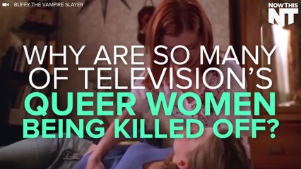Why Are TV Writers Killing Off Queer Women