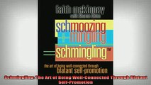 READ book  Schmingling The Art of Being WellConnected Through Blatant SelfPromotion Online Free