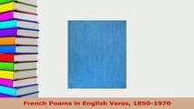 Download  French Poems in English Verse 18501970 Free Books