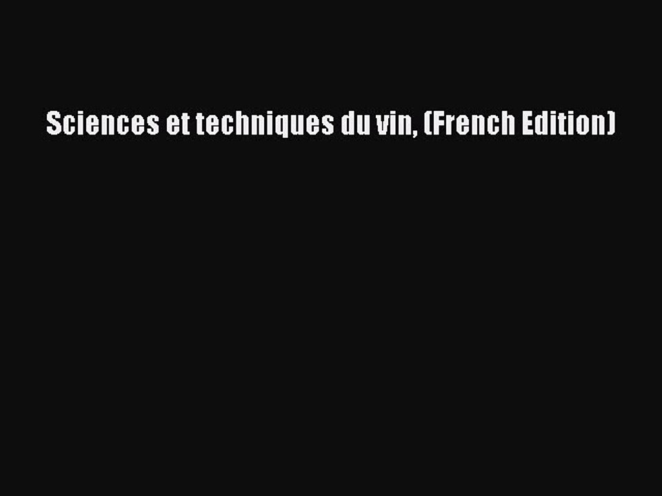 Download Sciences et techniques du vin (French Edition) PDF Online