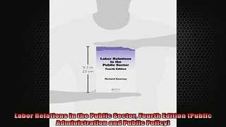 READ book  Labor Relations in the Public Sector Fourth Edition Public Administration and Public Full EBook