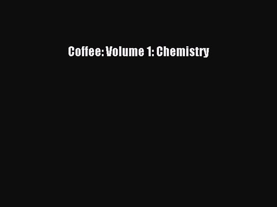 Read Coffee: Volume 1: Chemistry Ebook Free