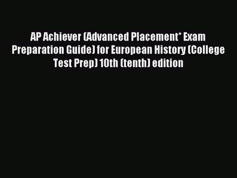 Read AP Achiever (Advanced Placement* Exam Preparation Guide) for European History (College