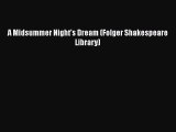 [PDF] A Midsummer Night's Dream (Folger Shakespeare Library) [Read] Full Ebook