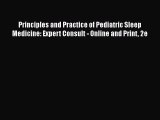 Download Principles and Practice of Pediatric Sleep Medicine: Expert Consult - Online and Print