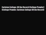 Read Carleton College: Off the Record (College Prowler) (College Prowler: Carleton College