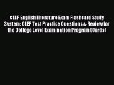 Read CLEP English Literature Exam Flashcard Study System: CLEP Test Practice Questions & Review