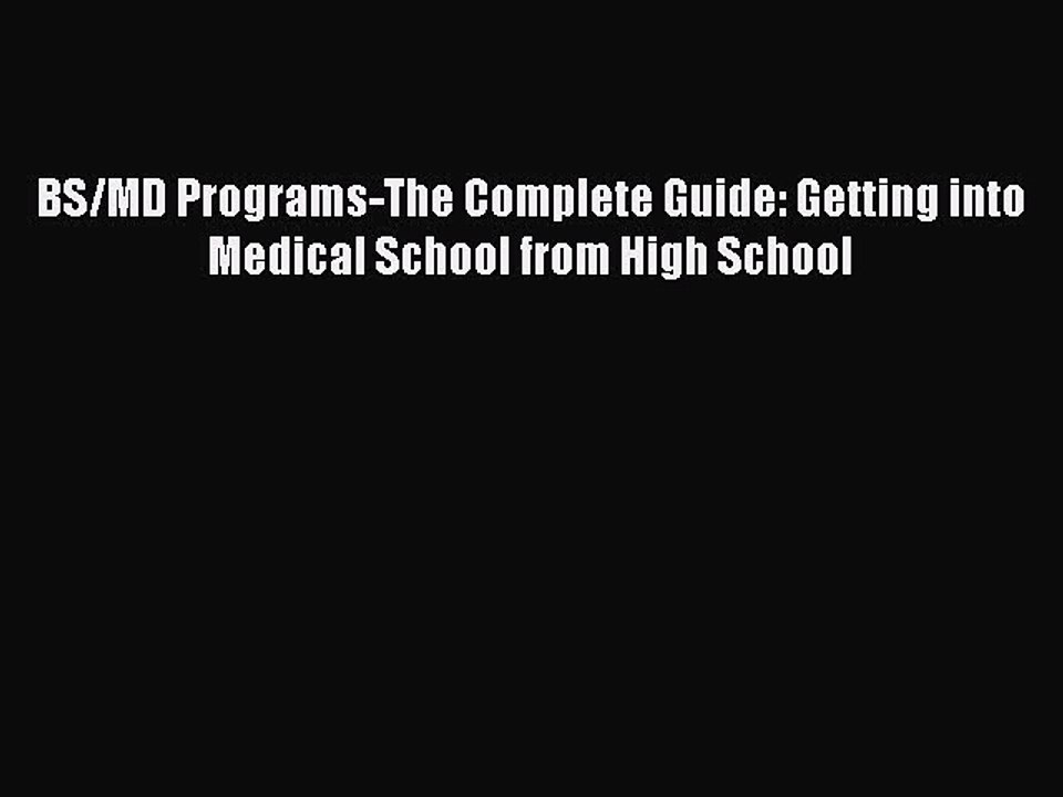 Read BS/MD Programs-The Complete Guide: Getting Into Medical School from High School Ebook