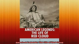 For you  American Legends The Life of Red Cloud