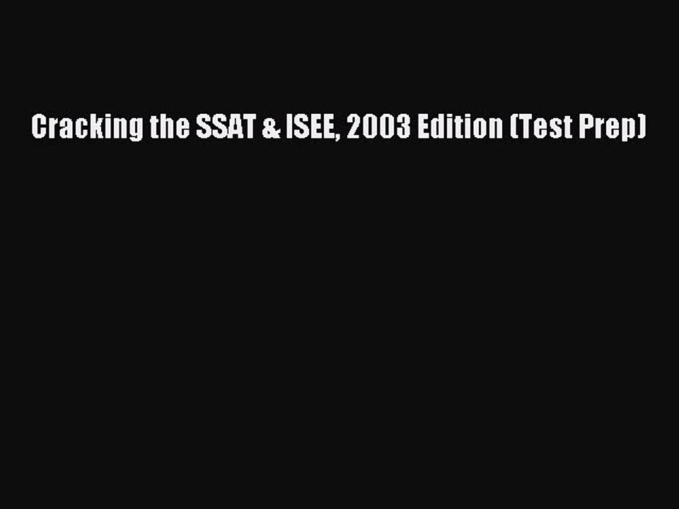 Read Cracking the SSAT & ISEE 2003 Edition (Test Prep) Ebook Free