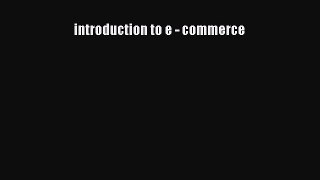 Download introduction to e - commerce Ebook Free