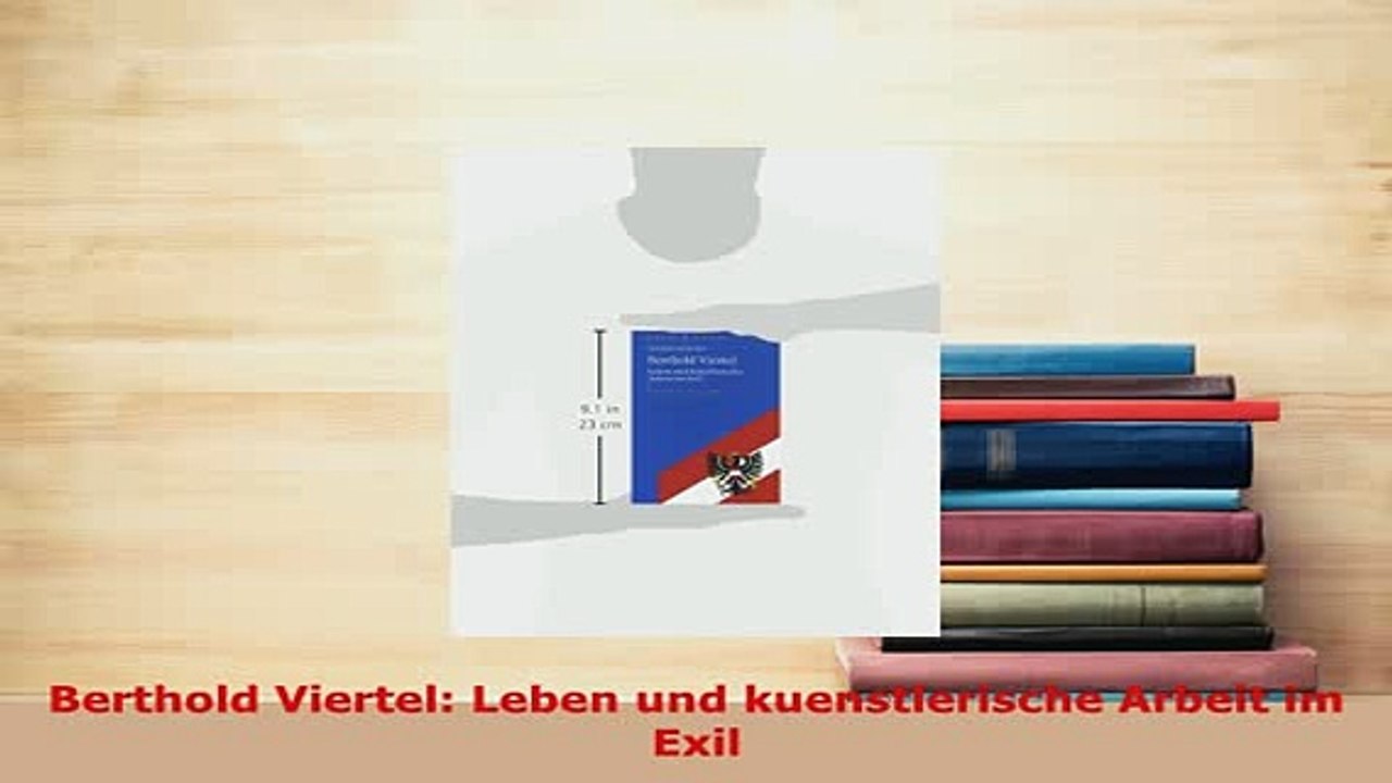 PDF  Berthold Viertel Leben und kuenstlerische Arbeit im Exil Free Books
