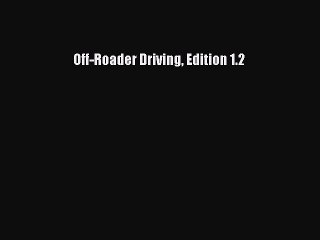 Read Off-Roader Driving Edition 1.2 Ebook Free