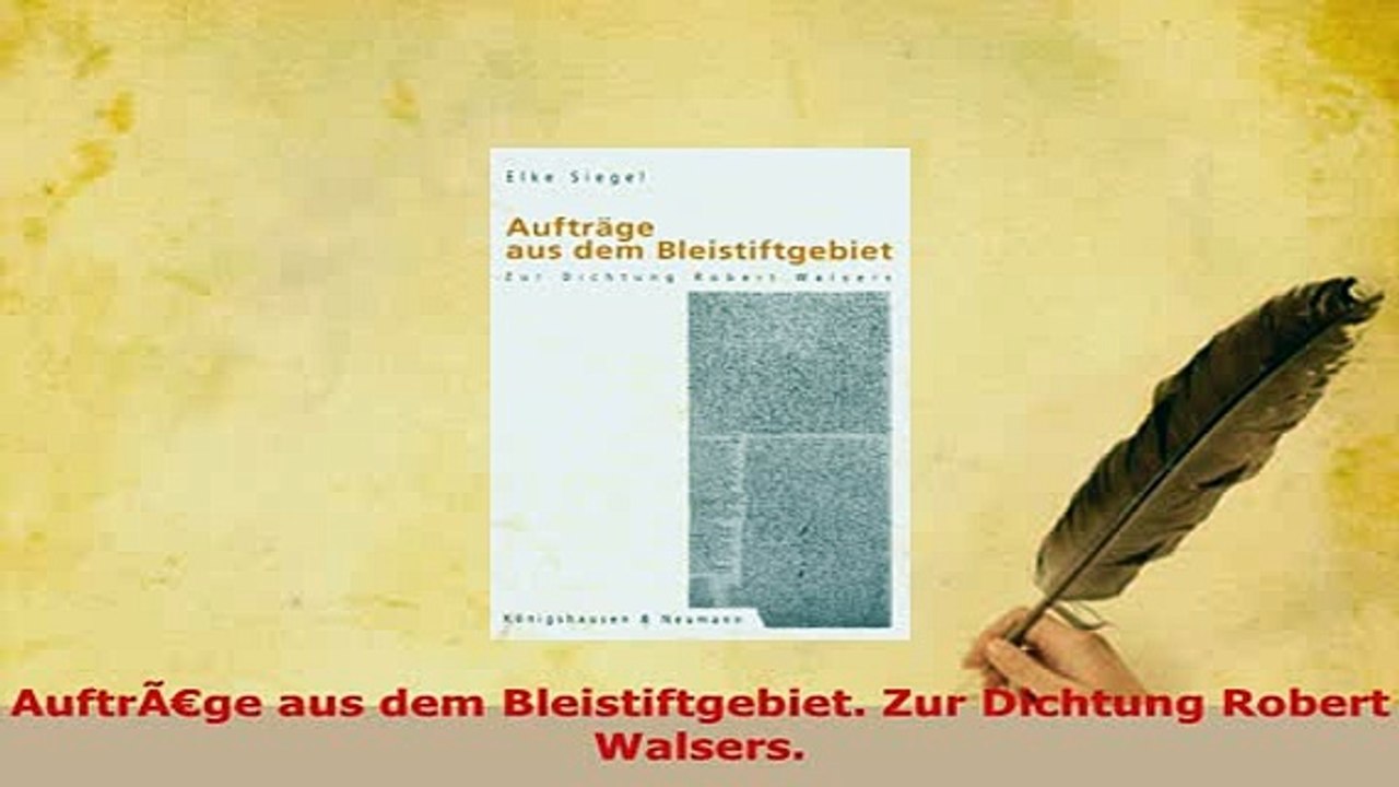 Download  AuftrÃge aus dem Bleistiftgebiet Zur Dichtung Robert Walsers  Read Online