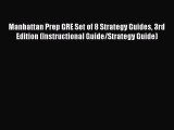 Read Manhattan Prep GRE Set of 8 Strategy Guides 3rd Edition (Instructional Guide/Strategy