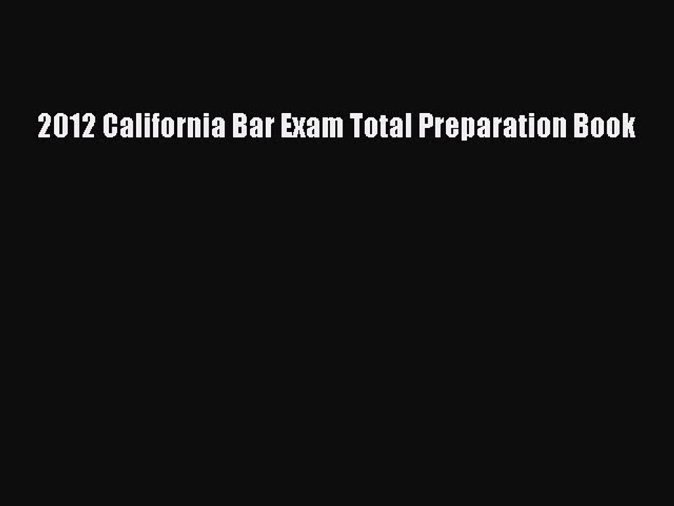 Read 2012 California Bar Exam Total Preparation Book Ebook Free