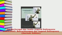 PDF  Im Dschungel der Justiz Jugend Delinquenz betrachtet Betrachtungen der Jugend Delinquenz Free Books