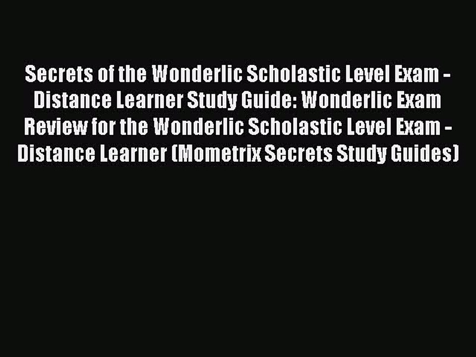 Read Secrets of the Wonderlic Scholastic Level Exam - Distance Learner Study Guide: Wonderlic