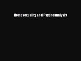 Read Homosexuality and Psychoanalysis Ebook Online