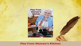 Download  Pies From Mamaws Kitchen PDF Full Ebook