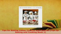 PDF  Tips for Baking Cakes Cookies and Pastries Tips fpr Baking and Cooking Book 1 Download Online