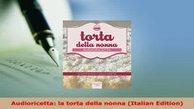 Download  Audioricetta la torta della nonna Italian Edition Read Online