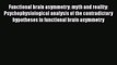 [PDF] Functional brain asymmetry: myth and reality: Psychophysiological analysis of the contradictory
