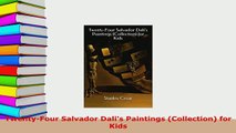 PDF  TwentyFour Salvador Dalis Paintings Collection for Kids  EBook