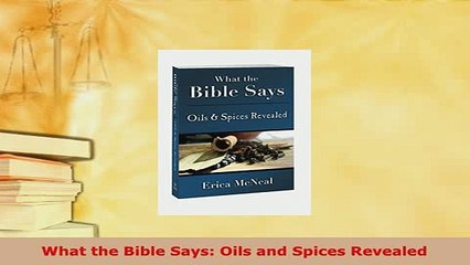PDF  What the Bible Says Oils and Spices Revealed  EBook