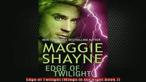 READ THE NEW BOOK   Edge of Twilight Wings in the Night Book 7  FREE BOOOK ONLINE