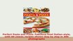 Download  Perfect Pasta and Pizza Fabulous food Italianstyle with 60 classic recipes shown step by PDF Full Ebook