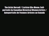 [PDF] The Artist Herself / L'artiste Elle-Meme: Self-portraits by Canadian Historical Women