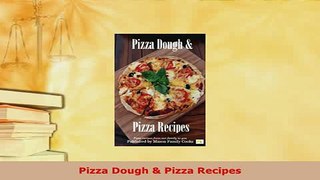Download  Pizza Dough  Pizza Recipes Download Full Ebook