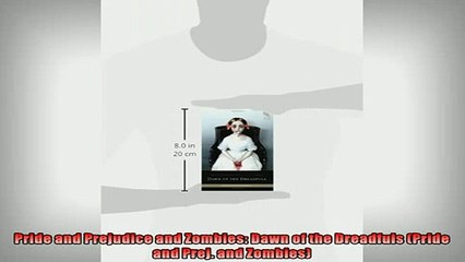 FAVORIT BOOK   Pride and Prejudice and Zombies Dawn of the Dreadfuls Pride and Prej and Zombies  FREE BOOOK ONLINE