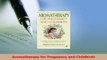 Download  Aromatherapy for Pregnancy and Childbirth Free Books