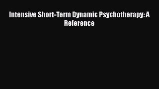 Read Intensive Short-Term Dynamic Psychotherapy: A Reference Ebook Free