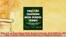 PDF  The Art of Coaching High School Tennis 2nd Edition 88 Tips Tricks Skills and Drills for a Download Online