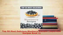 PDF  Top 50 Most Delicious Blueberry Recipes Superfood Recipes Book 2 PDF Online